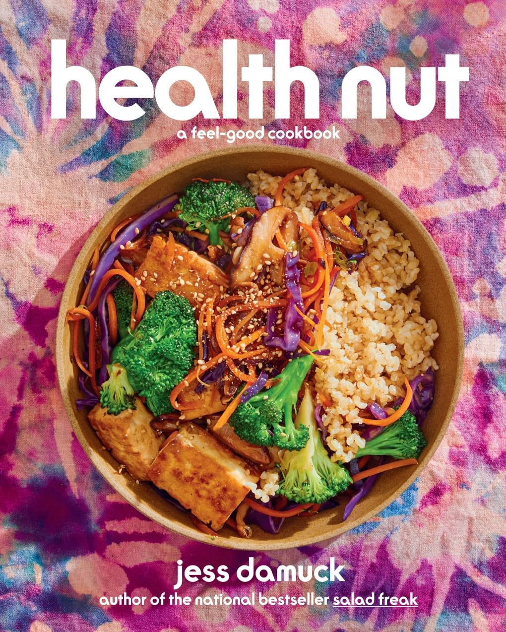 Health Nut - A Feel Good Cookbook